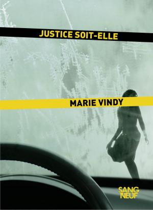 Cover of the book Justice soit-elle by Bernard LECOMTE