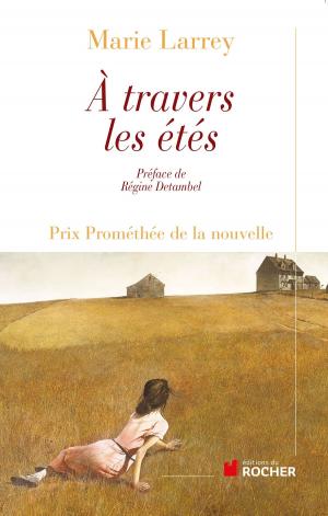 Cover of the book A travers les étés by Arnaud Le Guern