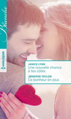 Book cover of Une nouvelle chance à tes côtés - Ce bonheur en plus