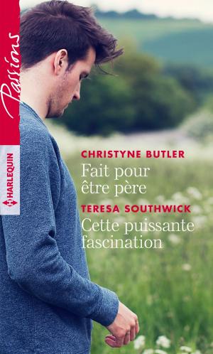 Book cover of Fait pour être père - Cette puissante fascination