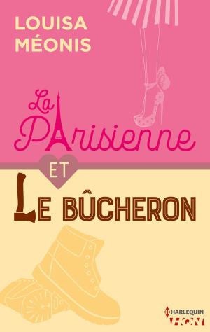 Cover of the book La Parisienne et le bucheron by Gemma Davids