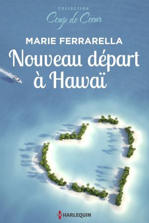 Cover of the book Nouveau départ à Hawaï by Rebecca Winters