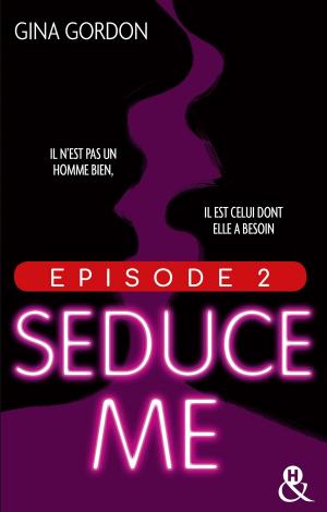 Cover of the book Seduce Me - Episode 2 by Harper Jewel