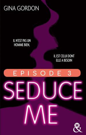 Cover of the book Seduce Me - Episode 3 by Kaye Skellington