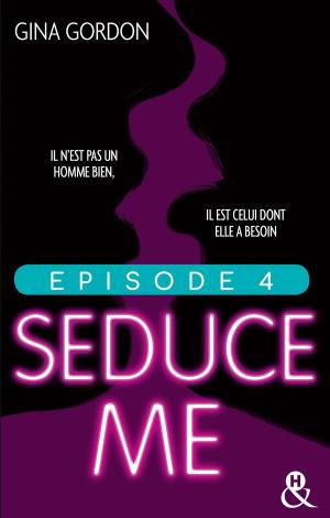 Cover of the book Seduce Me - Episode 4 by Gena Showalter, Jill Monroe, Jessica Andersen, Nalini Singh