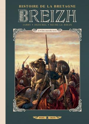 Cover of the book Breizh Histoire de la Bretagne T02 by Olivier Dutto, Benoît Beckaert