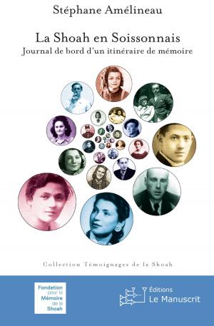 Cover of the book La Shoah en Soissonnais by Pascal Lardellier, Daniel Moatti