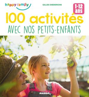 Cover of the book 100 activités avec nos petits-enfants by Karine Descamps