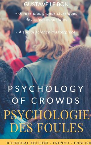 Book cover of Psychologie des foules - Psychologie of crowd (Bilingual French-English Edition)