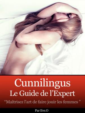 Cover of the book Cunnilingus le guide de l'expert by Jörg Becker
