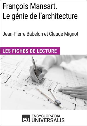 Cover of the book François Mansart. Le génie de l'architecture, dir. Jean-Pierre Babelon et Claude Mignot by Encyclopaedia Universalis