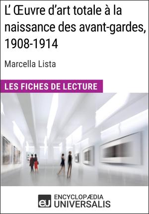Cover of the book L'Œuvre d'art totale à la naissance des avant-gardes, 1908-1914 de Marcella Lista by Sean Michael Redenbaugh