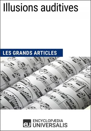 Cover of the book Illusions auditives by Encyclopaedia Universalis, Les Grands Articles