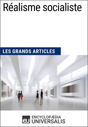 Cover of the book Réalisme socialiste by Encyclopaedia Universalis, Les Grands Articles