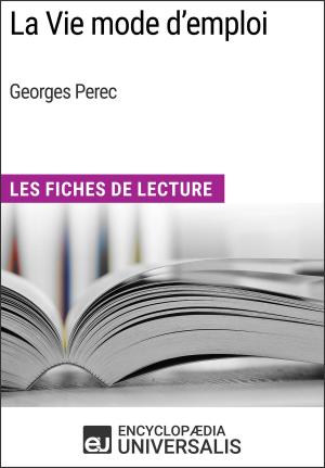 Cover of the book La Vie mode d'emploi de Georges Perec by Encyclopaedia Universalis, Les Grands Articles