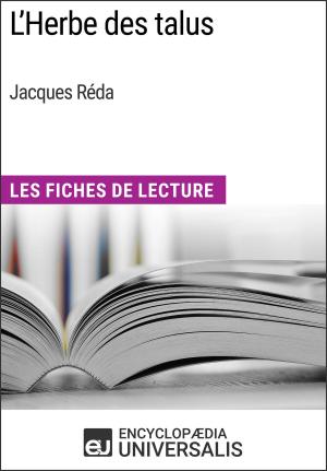Cover of the book L'Herbe des talus de Jacques Réda by Encyclopaedia Universalis