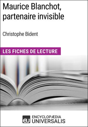 Cover of the book Maurice Blanchot, partenaire invisible de Christophe Bident by Encyclopaedia Universalis
