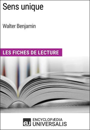 Cover of the book Sens unique de Walter Benjamin by Encyclopaedia Universalis