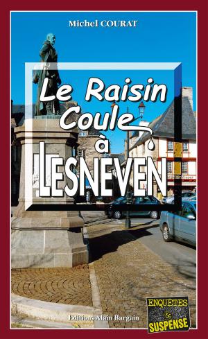 Cover of the book Le raisin coule à Lesneven by Bernard Larhant