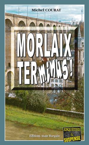 Cover of the book Morlaix Terminus ! by Bernard Larhant