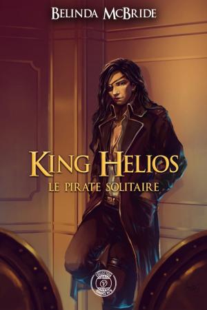Cover of the book King Helios - 2 : Le pirate solitaire by Jean-Christophe Chaumette
