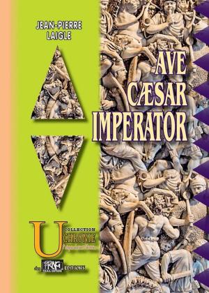 Cover of the book Ave Caesar Imperator by Henri Queffélec