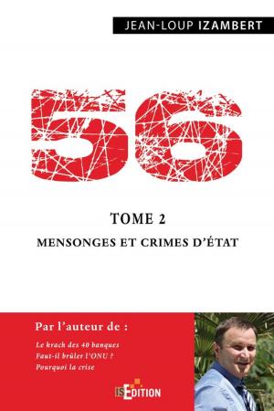 Cover of the book 56 - Tome 2 : Mensonges et crimes d'État by Michel Laentz