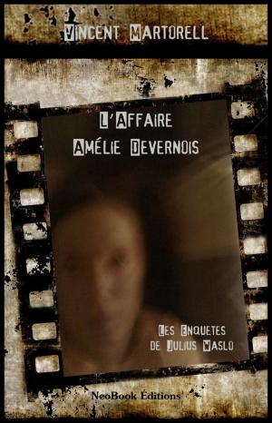 Cover of the book L'Affaire Amélie Devernois by Vincent Martorell