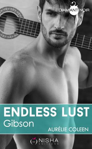 Cover of the book Endless Lust - Gibson by Isabelle Maradan, Sophie de Tarle