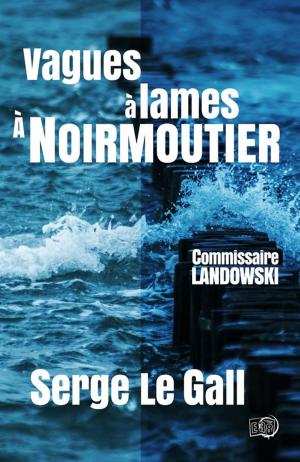Cover of the book Vagues à lames à Noirmoutier by Claire Arnot
