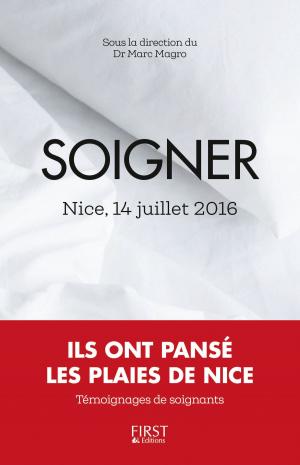 bigCover of the book Soigner : 14 juillet 2016, ils ont pansé les plaies de Nice by 