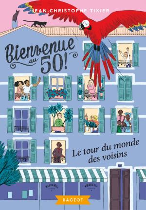 Cover of the book Bienvenue au 50 - Le tour du monde des voisins by Anne-Marie Desplat-Duc, Claire Delvaux