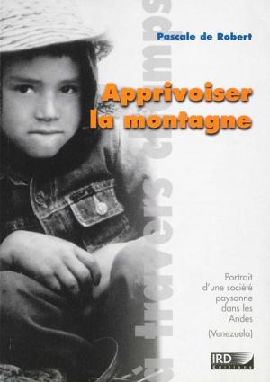 Cover of the book Apprivoiser la montagne by Céline Vacchiani-Marcuzzo, Frédéric Giraut