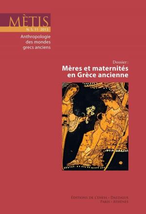 Cover of the book Dossier : Mères et maternités en Grèce ancienne by Catherine Coquery-Vidrovitch