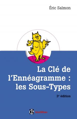 Cover of La Clé de l'Ennéagramme : les Sous-types - 3e éd.