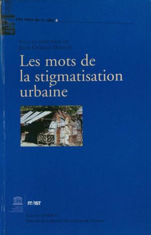Cover of the book Les mots de la stigmatisation urbaine by Morgan Jouvenet