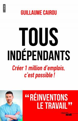 Cover of the book Tous indépendants ! by Michael ENNIS
