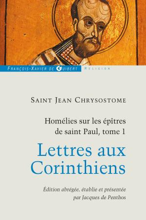 Cover of the book Homélies sur les épîtres de saint Paul T1 by Jacques De Penthos, Jacques de Penthos, Saint  Jean Chrysostome