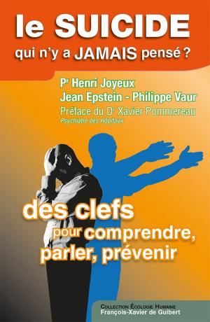Cover of the book Le suicide, qui n'y a jamais pensé ? by Jean-François S.J. Thomas, Jean-François Thomas, ALBERT VANHOYE