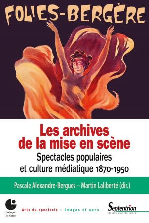 Cover of the book Les archives de la mise en scène by Jean-Paul Bronckart