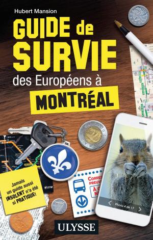 Cover of the book Guide de survie des Européens à Montréal by Lucette Bernier