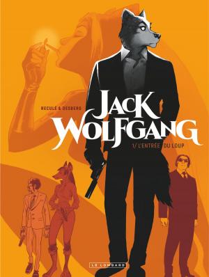 Book cover of Jack Wolfgang - Tome 1 - L'entrée du Loup