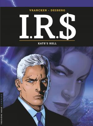 Cover of the book I.R.$ - Tome 18 - Kate's Hell by Volante, Giroud, Laurent Galandon