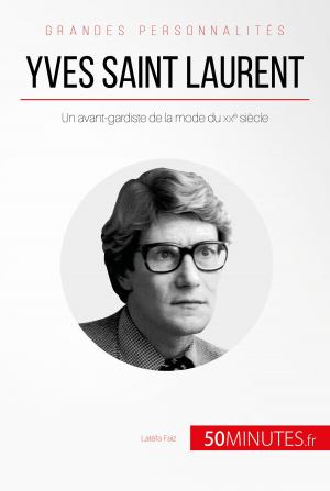 Cover of the book Yves Saint Laurent by Gilles Rahier, Mathieu Roger, 50Minutes.fr