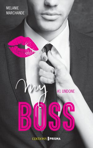 Cover of the book My boss - Undone by Anna Sugden