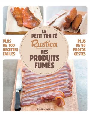 Cover of the book Le petit traité Rustica des produits fumés by Aglaé Blin, Margaux Gayet, Anthony Lanneretonne
