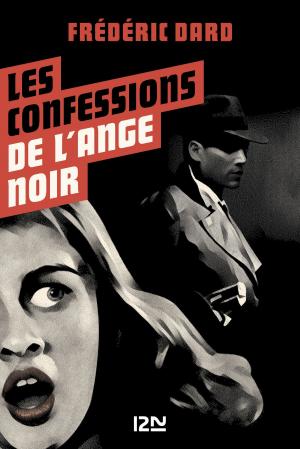 Cover of the book Les Confessions de l'ange noir by Frédéric DARD