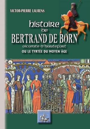Book cover of Histoire de Bertrand de Born vicomte d'Hautefort