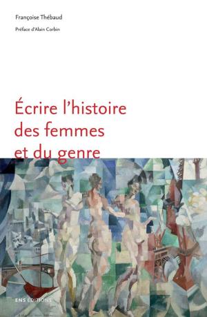 bigCover of the book Écrire l'histoire des femmes et du genre by 
