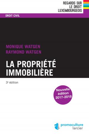 Cover of the book La propriété immobilière by François Biltgen, Barreau du Luxembourg